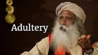 Adultery - Sadhguru