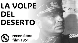 ROMMEL LA VOLPE DEL DESERTO (1951) recensione di Giovanni Cecini