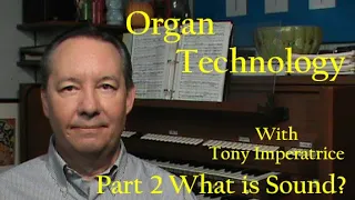 What is Sound, Organ technology part 2