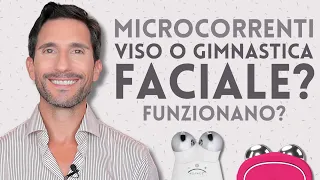 MICROCORRENTI VISO O GIMNASTICA FACIALE,  FUNZIONANO?