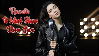 Roxette - It Must Have Been Love; Cover by Beatrice Florea