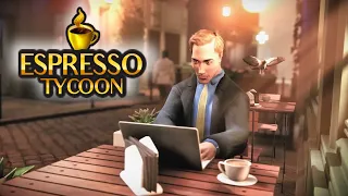 Starting a Coffee Shop Business! - Espresso Tycoon