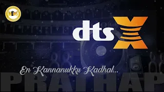 EN KANNANUKKU KADHAL DTS X