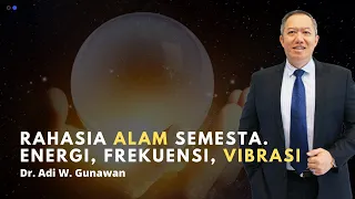 Ternyata Inilah Rahasia Alam Semesta: Energi, Frekuensi, Vibrasi