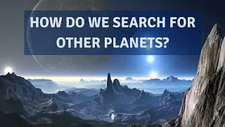 Science Questions: How Do We Search For Other Planets?