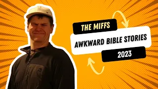 Awkward Bible Stories | 2023