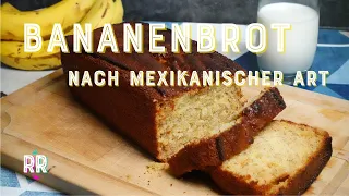 The best Mexican-style banana bread recipe