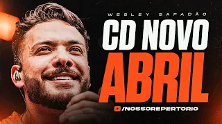 WESLEY SAFADÃO - ABRIL 2024 - 15 MÚSICAS INÉDITAS (REPERTÓRIO ATUALIZADO) CD FORRÓ PAREDÃO 2024