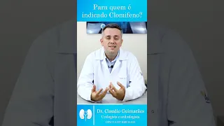 Para Quem é Indicado o Clomifeno | Dr. Claudio Guimarães