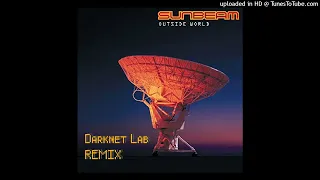 Sunbeam - Outside World (DARKNET LAB REMIX) [UPTEMPO]