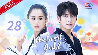 【ENG SUB】EP28 “Whirlwind Girl S2 旋风少女 第二季" | China Zone - English