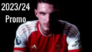 Arsenal 2023/24 Season Promo