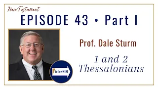 1 & 2 Thessalonians  Part 1 • Professor Dale Sturm •  Oct 16 - Oct 22 • Come Follow Me