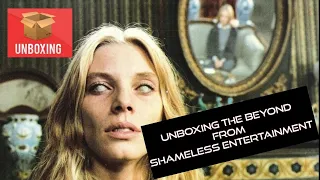 Unboxing The Beyond (1981) From Shameless Entertainment!! Lucio Fulci