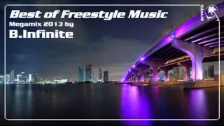 Best of Freestyle Music mixed by B.Infinite