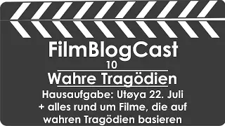 FilmBlogCast - Folge 10 | Filme über wahre Tragödien -  Utøya 22. Juli - Chernobyl