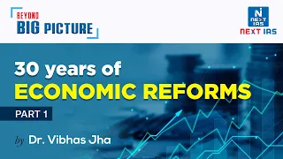 UPSC Mains 30 Years Economic Reforms | Part 1 | Dr. Vibhas Jha I Indian Economy