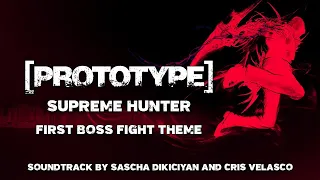 Supreme Hunter Boss Theme - [PROTOTYPE] Soundtrack