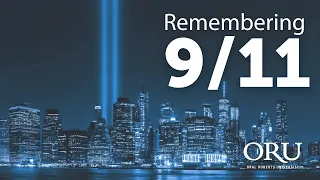 Remembering 9/11 | 21 Years Later, featuring Retired Lt. Col William Beck, ORU's Military Liaison