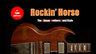 Rockin' Horse :The Allman Brothers Band  Style Backing Track :B Dorian , D Dorian ,  E Dorian