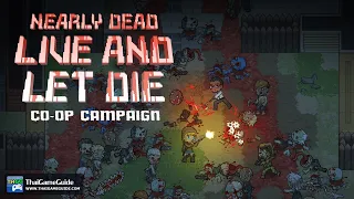 Zombie Roguelike Shooter | Nearly Dead - Live and Let Die Update 1.1 Online Co-op Campaign Very Hard