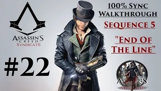 Assassin's Creed Syndicate Walkthrough 100% Sync - Sequence 5 "End Of The Line" | CenterStrain01