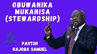 Stewardship Week 2021 - Obuwanika mukanisa | Pastor Kajoba Samuel from Central Uganda Conference