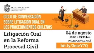 Ciclo de Conversación sobre Litigación Oral en los Procedimientos Chilenos: Re
