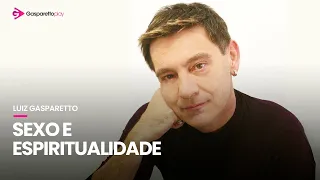 Sexo e espiritualidade - Gasparetto Play