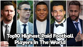 Top 10 Highest Paid Football Players In The World (2023 Updated)