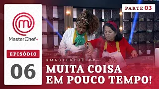 EPISÓDIO 06 - 3/5: FINAL EMOCIONANTE! | TEMP 02 | MASTERCHEF + (26/12/2023)