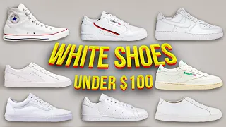 10 BEST White Sneakers Under $100 For Sneaker Collection