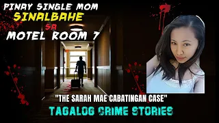 PINAY SINGLE MOM GALING SAUDI SINALBAHE NG 48 ANYOS SA MOTEL ROOM 7 [Tagalog Crime Story]