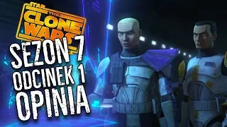 Clone Wars Sezon 7 ODCINEK1 - BAD BATCH - OPINIA