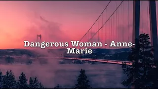 Anne-Marie covers Dangerous Woman (Lyrics)