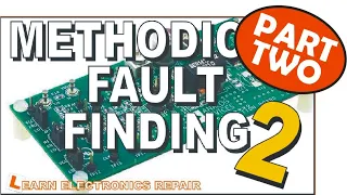 Pure Electronics Repair 2: Part 2 Learn Methodical Fault Finding Techniques To Fix Almost Anything