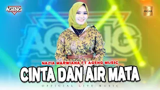 Nazia Marwiana ft Ageng Music - Cinta Dan Air Mata (Official Live Music)