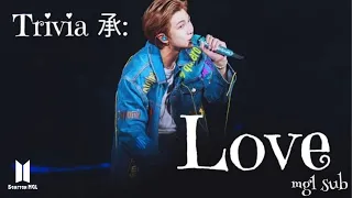 [MGL SUB] Trivia 承: Love - BTS (RM)