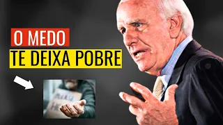 COMO ELIMINAR O MEDO DE PROSPERAR - Jim Rohn