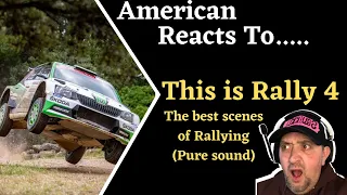 American Reacts to This is Rally 4 | The best scenes of Rallying (Pure sound) | Rally Racing