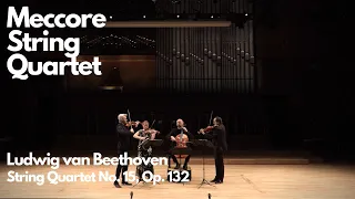 Ludwig van Beethoven — String Quartet No. 15, Op. 132 / Meccore String Quartet