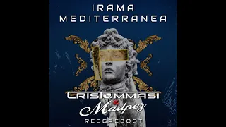 Irama - Meditteranea (Cris Tommasi & Madpez Reggaeboot)