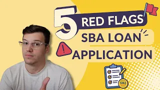 5 Red Flags to Avoid When Applying for an SBA Loan