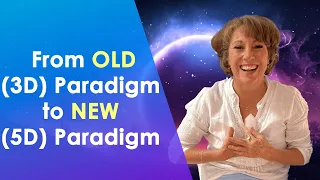 SHIFT From Old 3D Paradigm To New 5D Paradigm