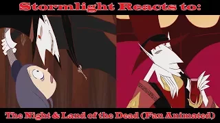 Stormlight Reacts to: The Night & Land of the Dead (Fan Animated)