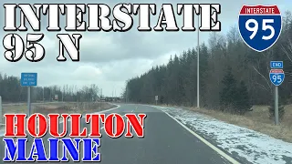 I-95 North - FINAL MILES to Canadian Border - Houlton - Maine - 4K Highway Drive