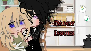 Daddy  issues || GLMV & GCMV ( mixed ) || 1/2 || Original || read desc ||💗💗 ||