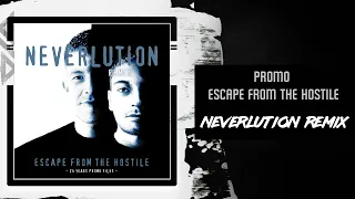 Promo - Escape From The Hostile (Neverlution Remix)