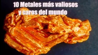 LOS 10 METALES MAS CAROS DEL MUNDO