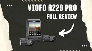 VIOFO A229 PRO Review |  Best 4k Dashcam from VIOFO?!